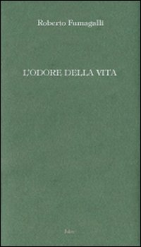 L'odore della vita