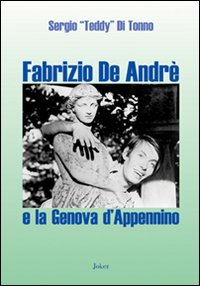 Fabrizio De André e la Genova d'Appennino