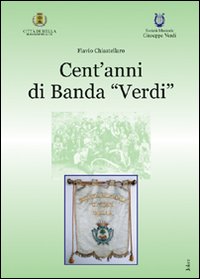 Cent'anni di banda «Verdi»