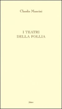 I teatri della follia