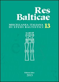 Res balticae 2013. Ediz. italiana, inglese, francese e tedesca. Vol. 13