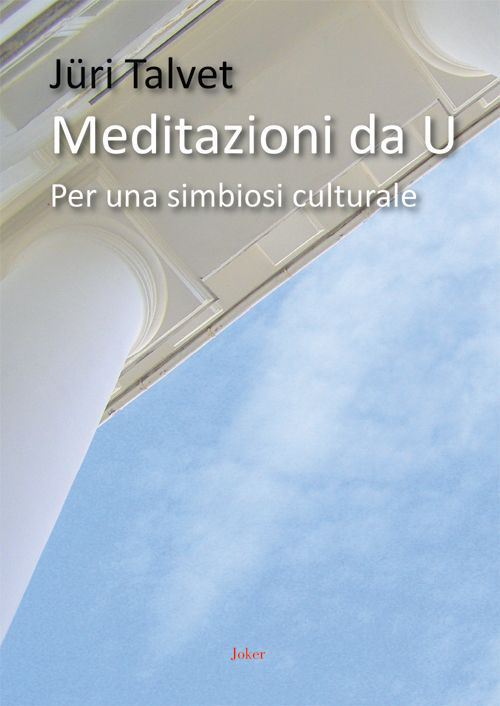 Meditazioni di U. Per una simbiosi culturale