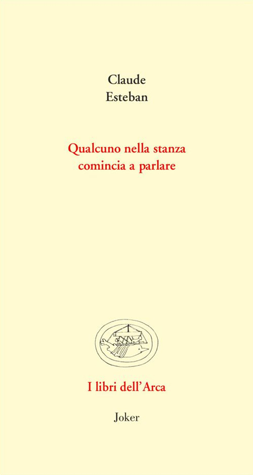 Qualcuno nella stanza comincia a parlare. Poesie e prose scelte. Ediz. multilingue