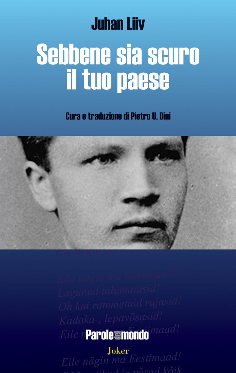 Sebbene sia scuro il tuo paese. Ediz. multilingue