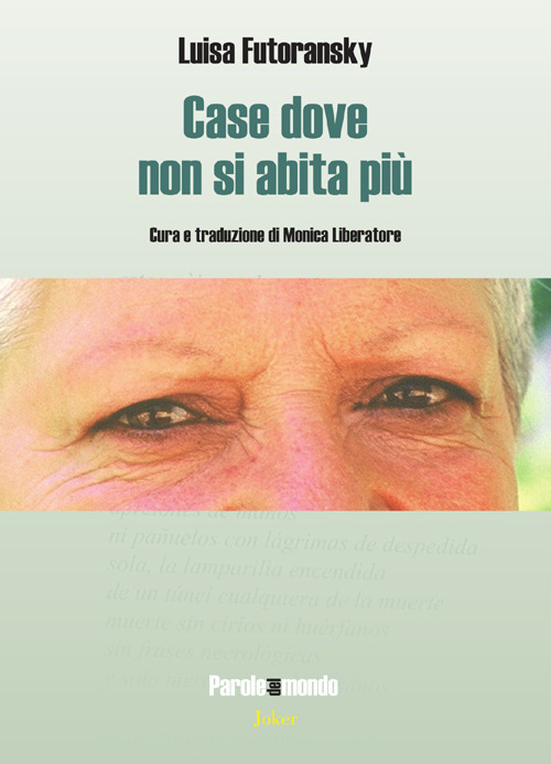 Case dove non si abita più. Testo spagnolo a fronte. Ediz. bilingue