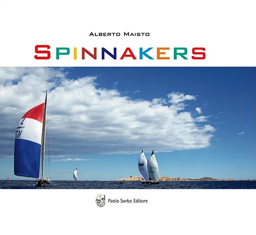 Spinnakers. Ediz. a colori