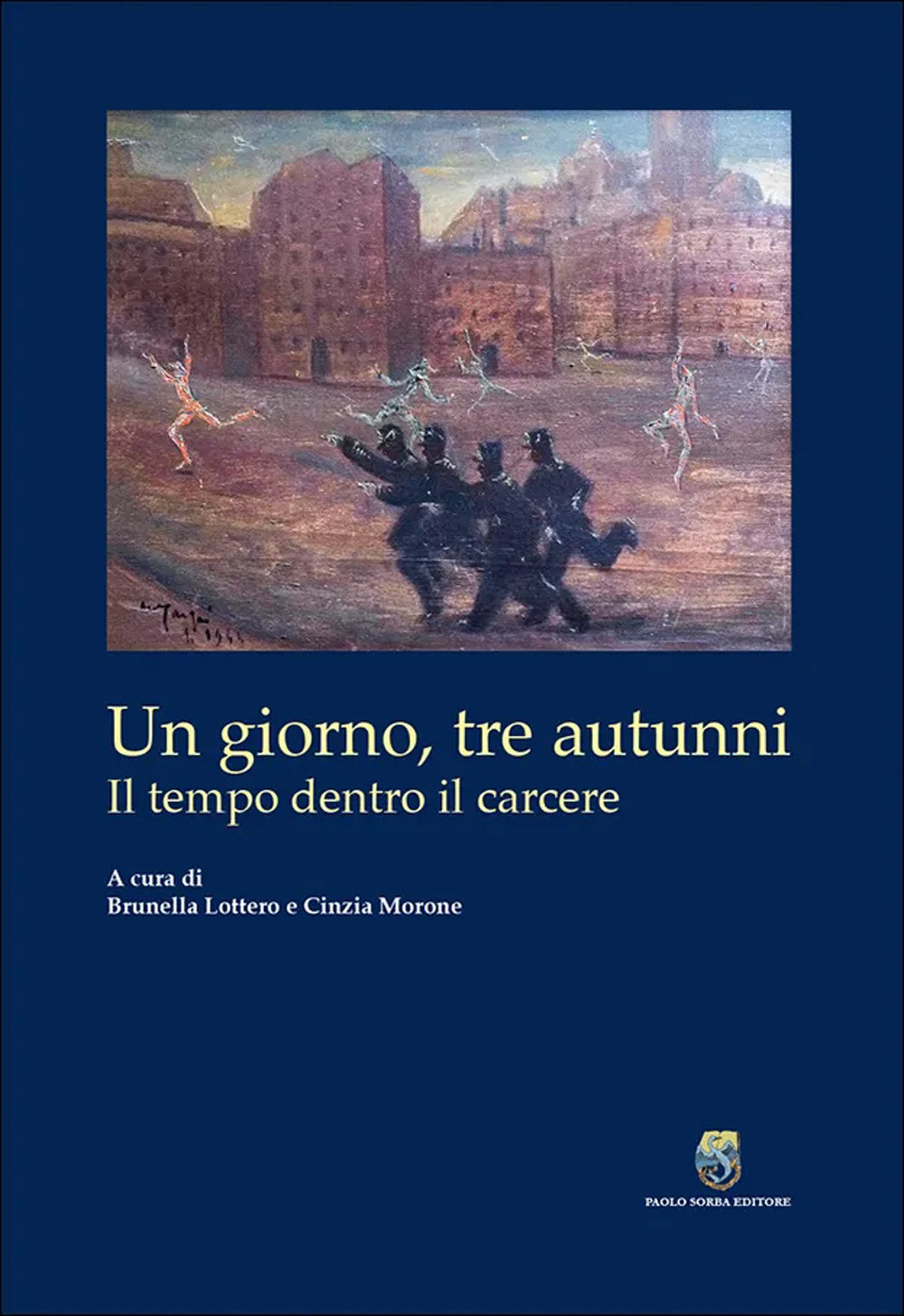Un giorno, tre autunni. Il tempo dentro il carcere