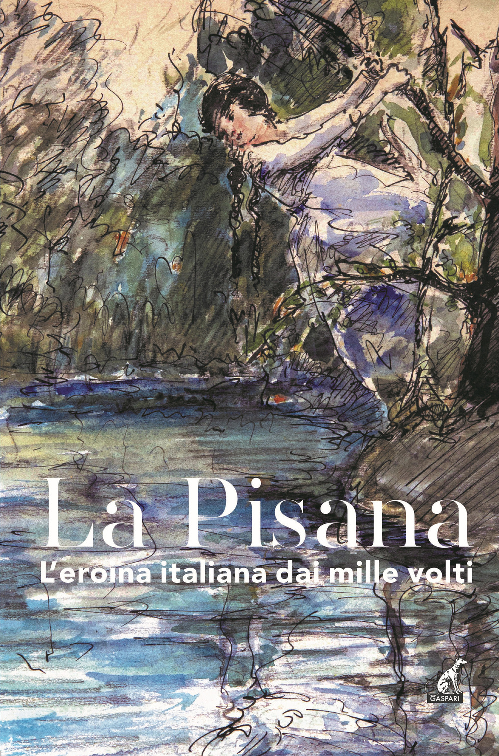 La Pisana. L'eroina italiana dai mille volti