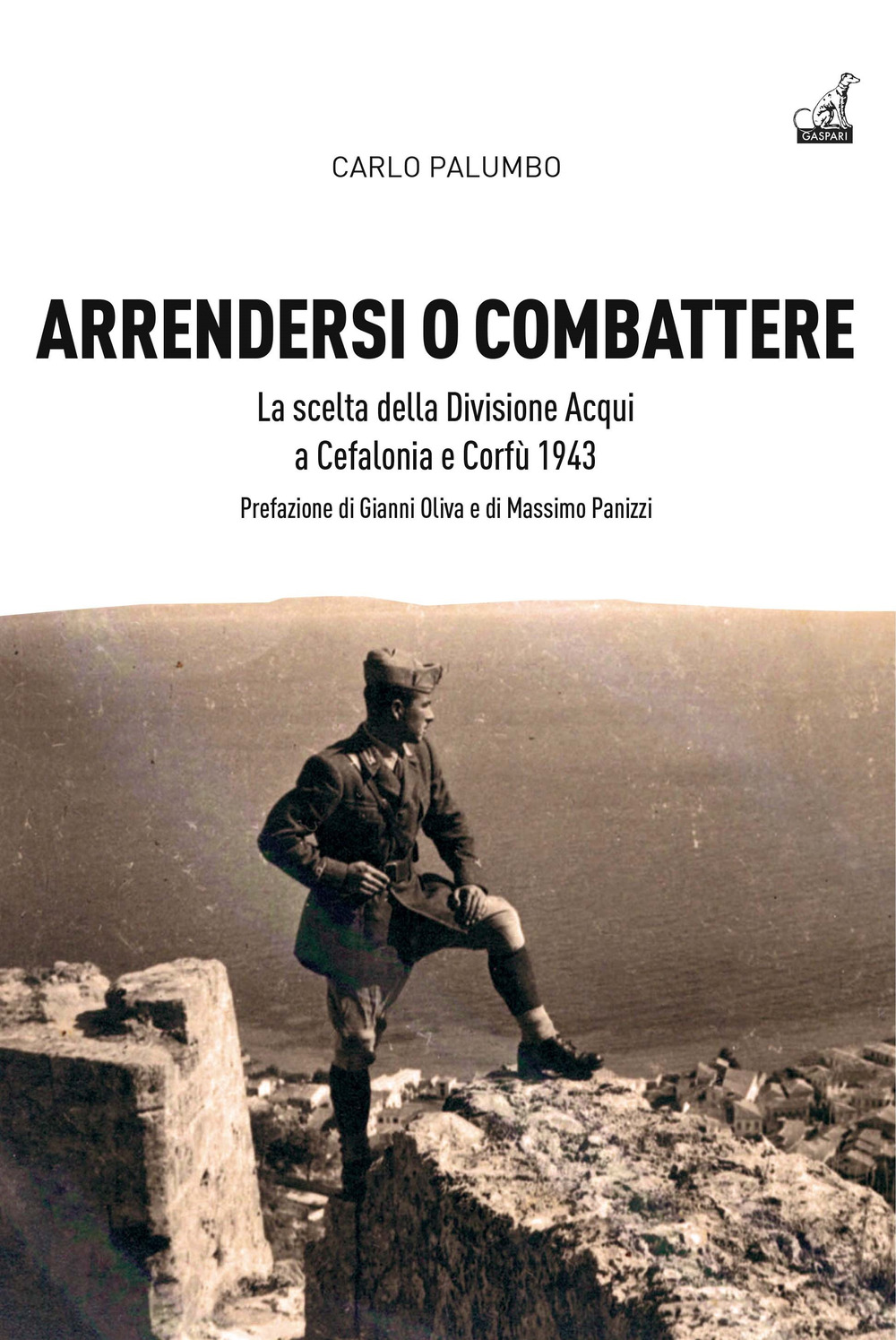 Arrendersi o combattere. La scelta della Divisione Aqui a Corfù e Cefalonia