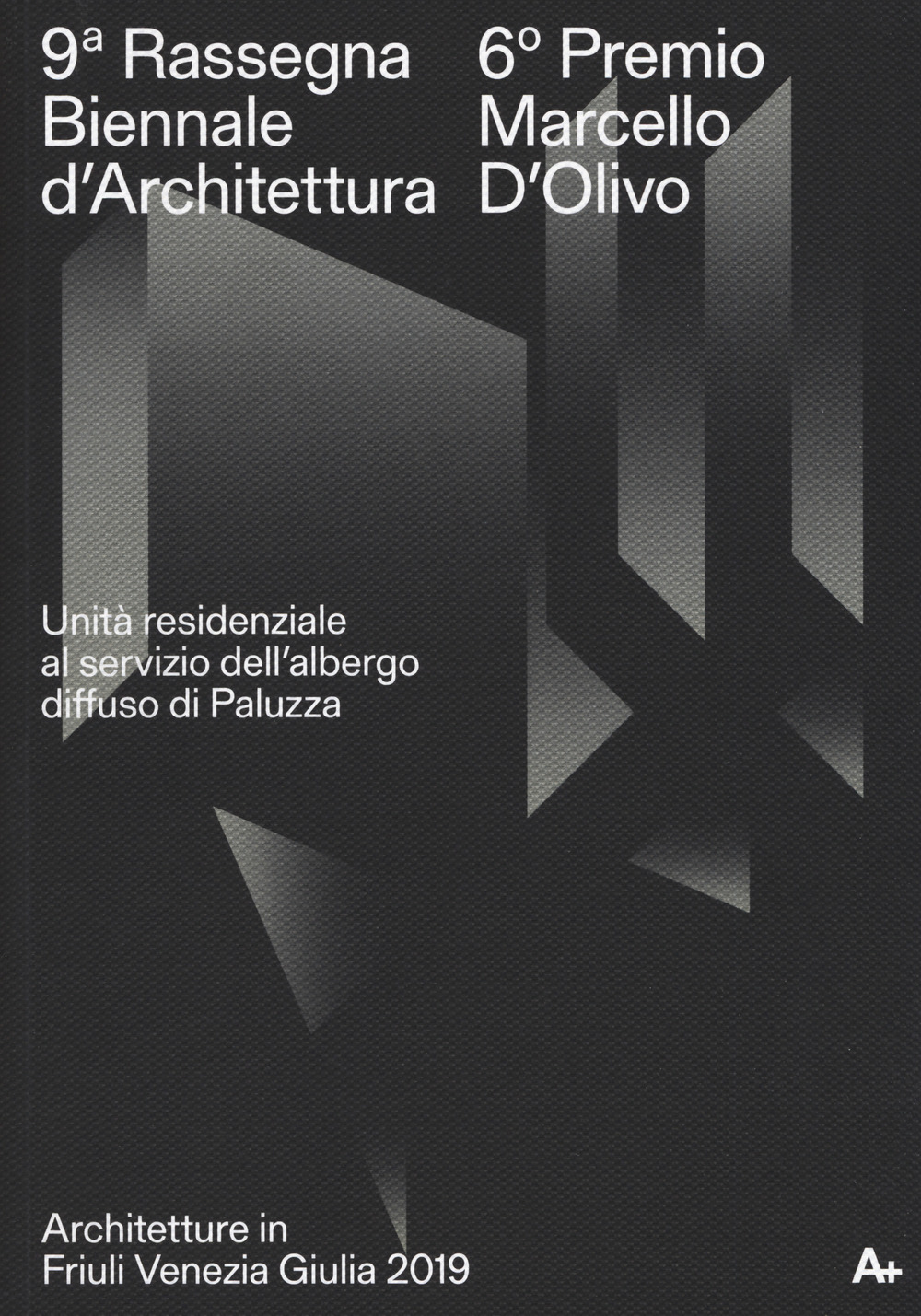 9ª Rassegna biennale di architettura. 6º Premio Marcello D'Olivo. Unità residenziale al servizio dell'albergo diffuso di Paluzza. Ediz. a colori