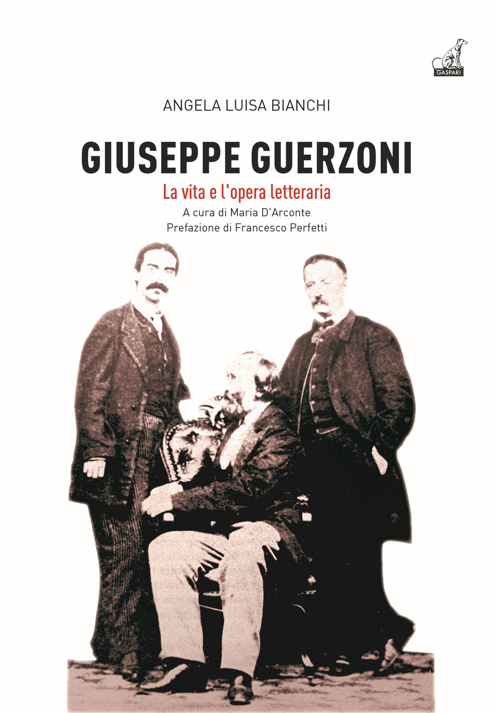 Giuseppe Guerzoni. La vita e l'opera letteraria