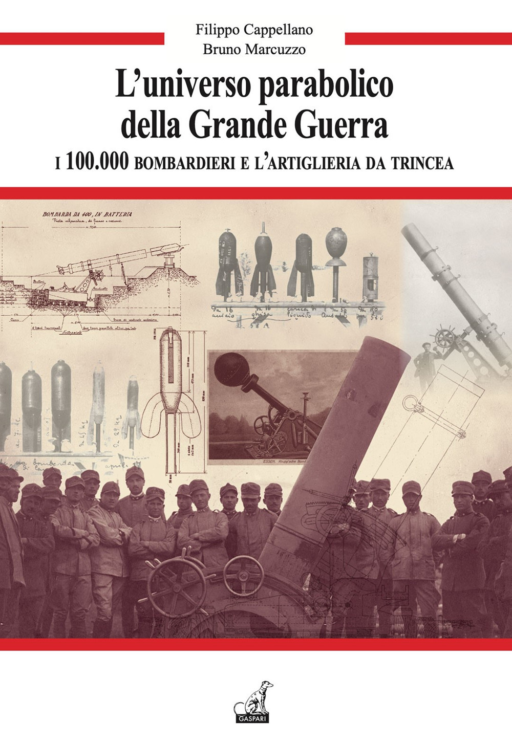 L'universo parabolico della grande guerra. I 100.000 bombardieri e l'artiglieria di trincea