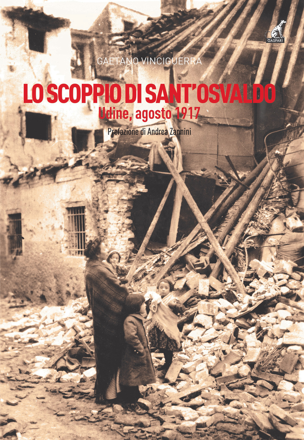 Lo scoppio di Sant'Osvaldo. Udine, agosto 1917