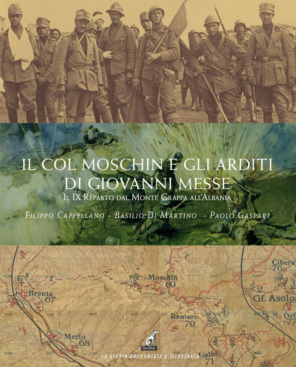 Il Col Moschin e gli arditi di Giovanni Messe. Il IX Reparto dal Monte Grappa all'Albania