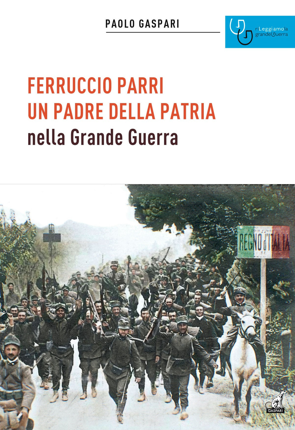 Ferruccio Parri un padre della patria nella Grande Guerra