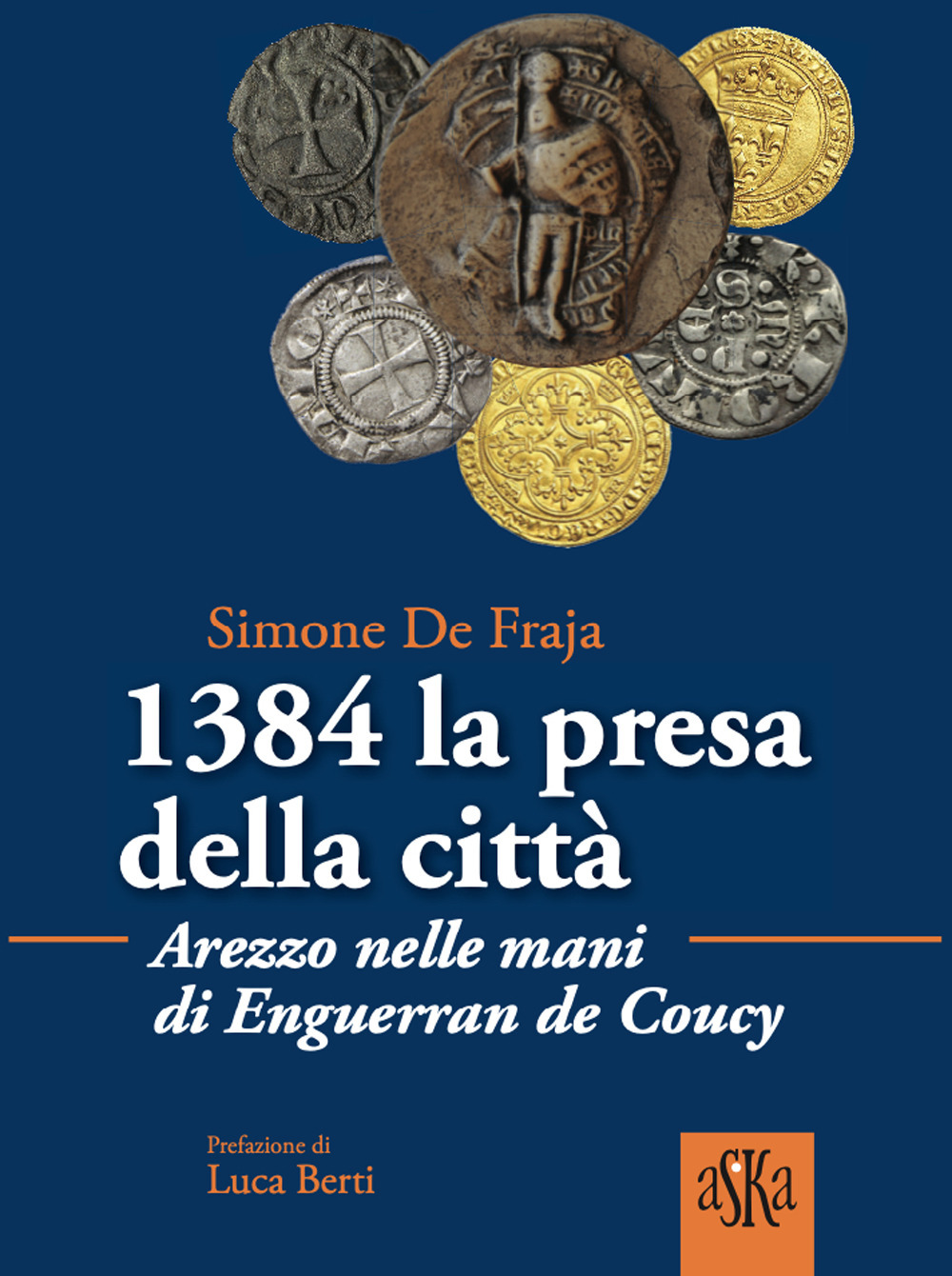 1384 la presa della città.  Arezzo nelle mani di Enguerrand De Coucy