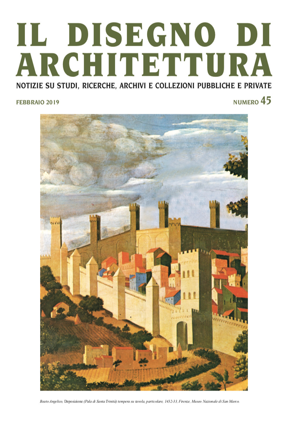 Il disegno di architettura. Notizie su studi, ricerche, archivi e collezioni pubbliche e private (2019). Vol. 45: Febbraio