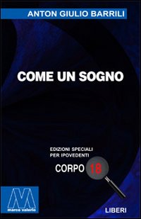 Come un sogno. Ediz. per ipovedenti