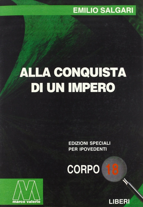 Alla conquista di un impero. Ediz. per ipovedenti