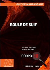 Boule de suif. Ediz. per ipovedenti