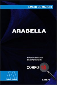 Arabella. Ediz. per ipovedenti