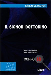 Il signor dottorino. Ediz. per ipovedenti