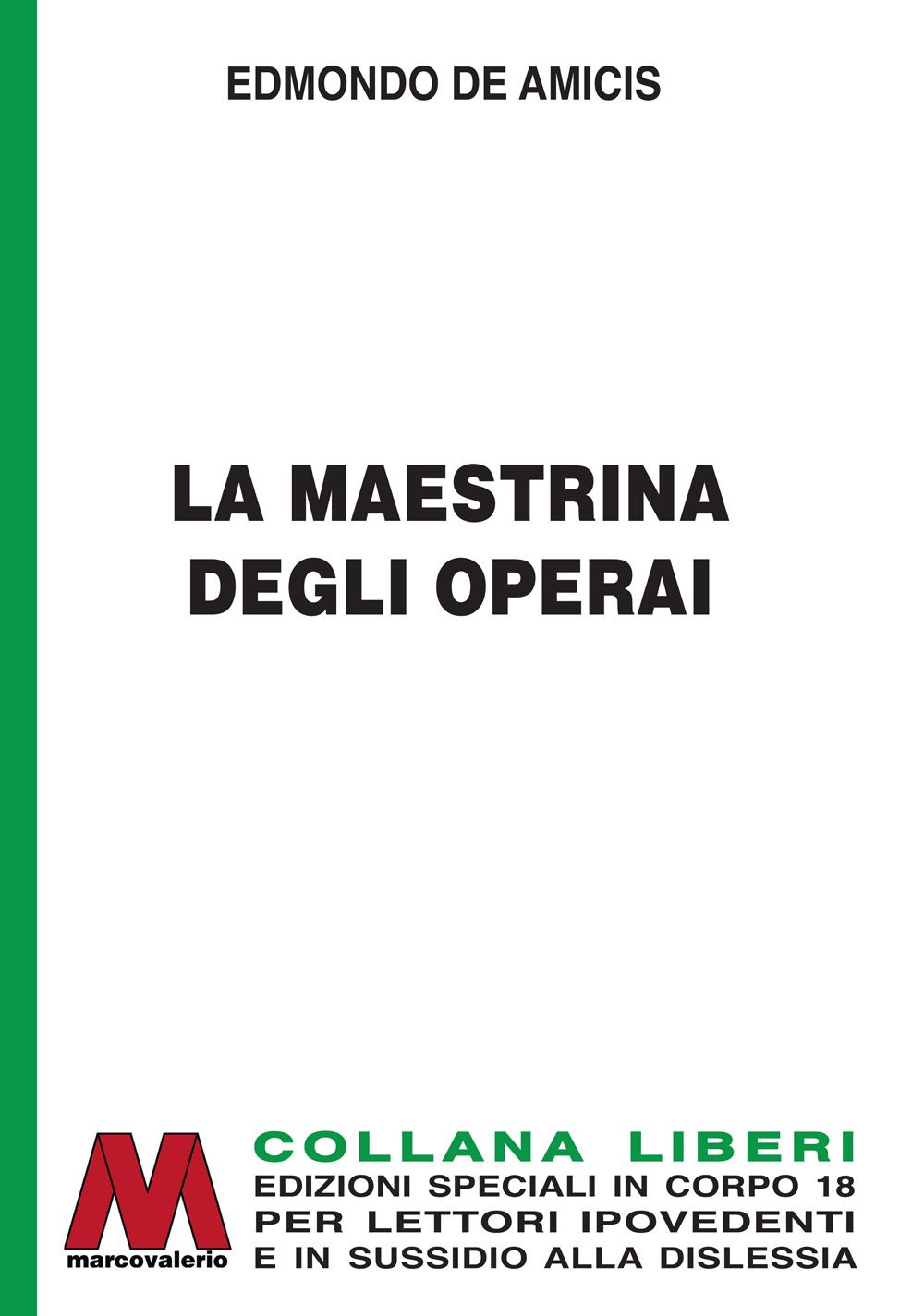 La maestrina degli operai. Ediz. per ipovedenti