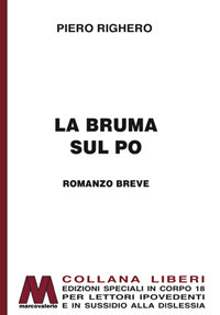 La bruma sul Po. Ediz. per ipovedenti