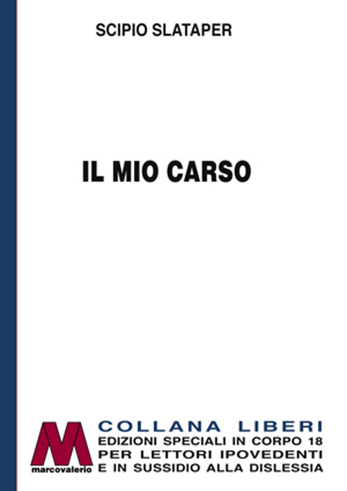 Il mio Carso. Ediz. per ipovedenti