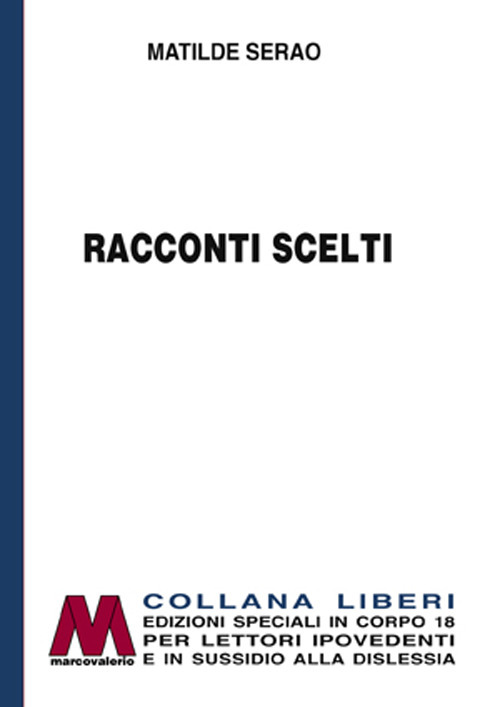 Racconti scelti. Ediz. per ipovedenti