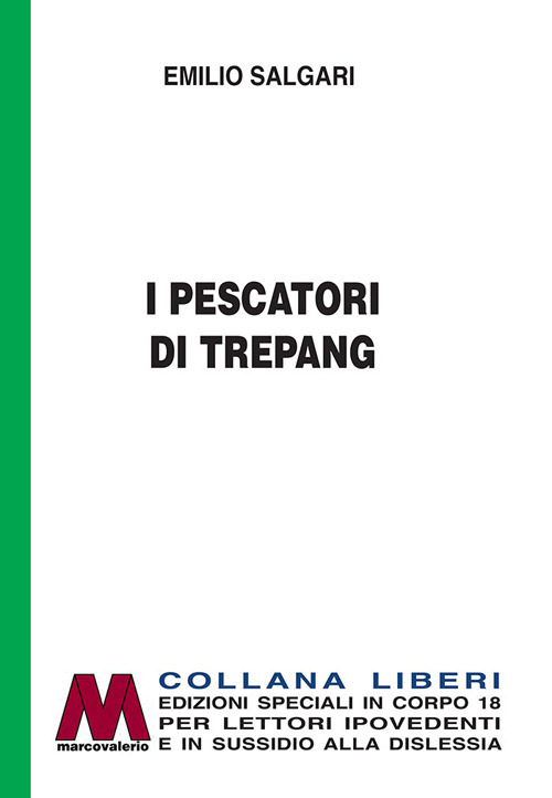 I pescatori di Trepang. Ediz. per ipovedenti