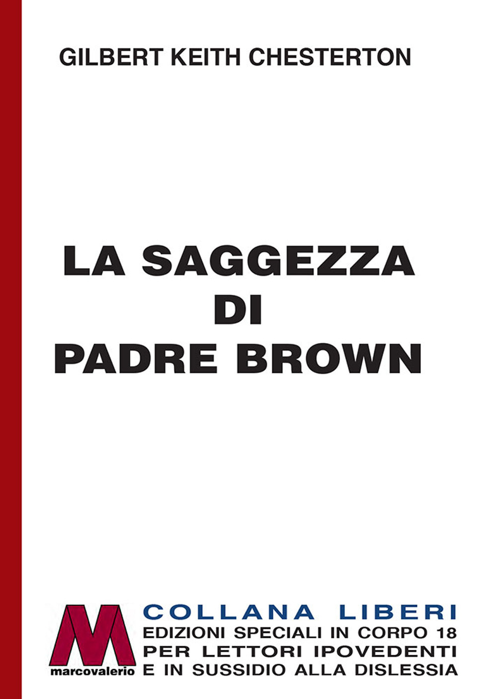 La saggezza di padre Brown. Ediz. per ipovedenti