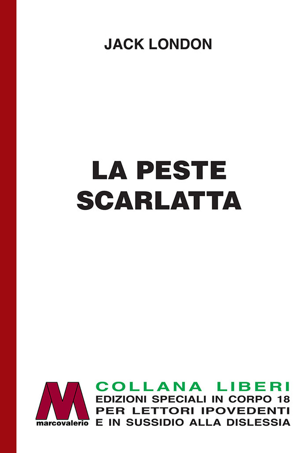 La peste scarlatta. Ediz. per ipovedenti