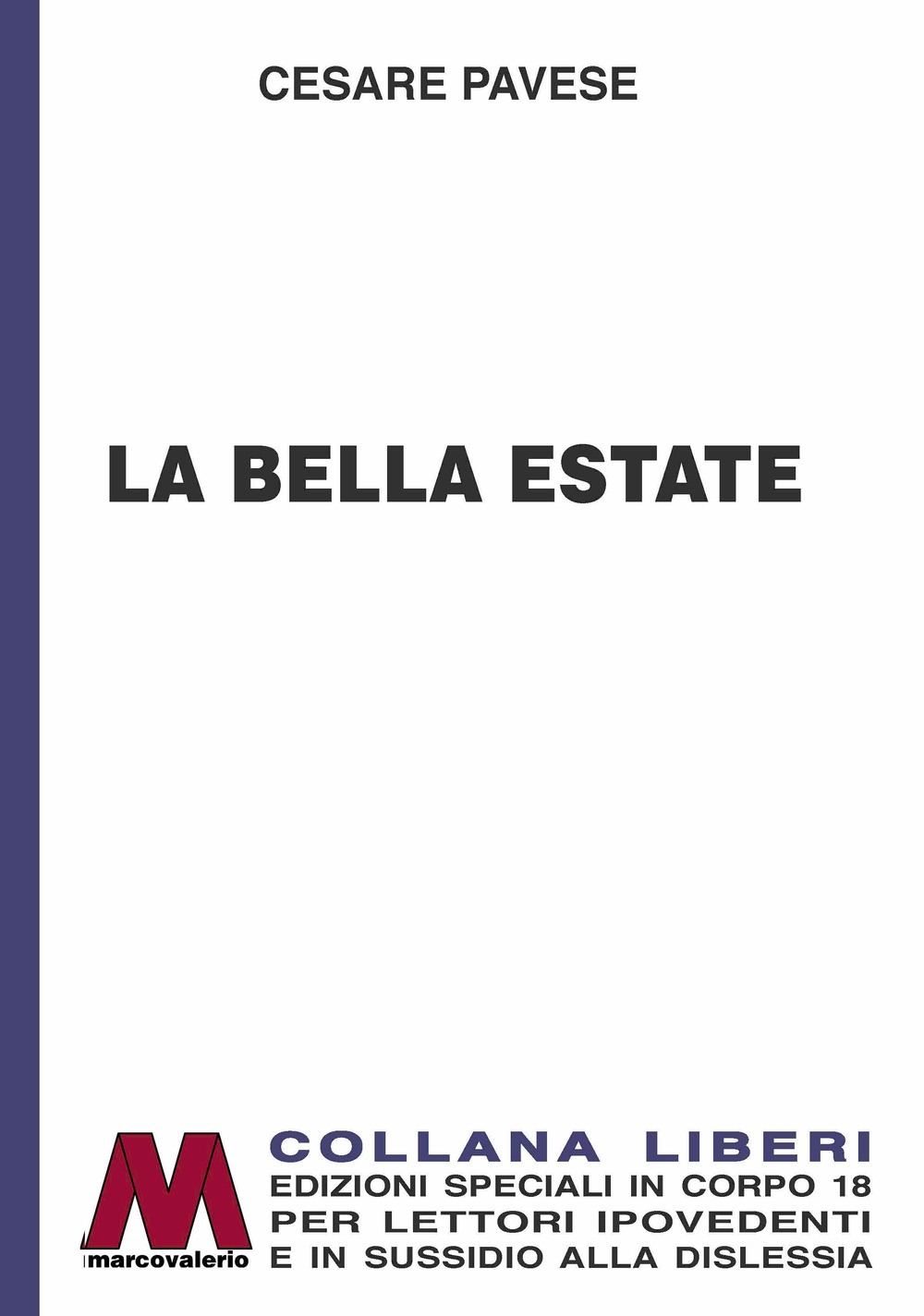 La bella estate. Ediz. per ipovedenti