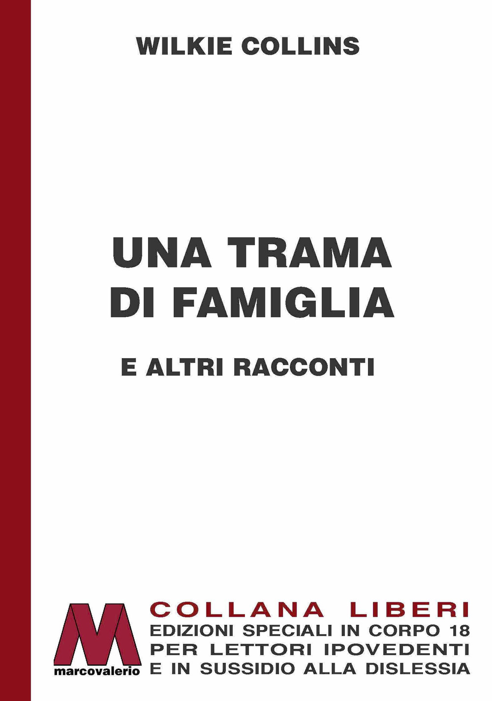 Una trama di famiglia e altri racconti. Ediz. per ipovedenti