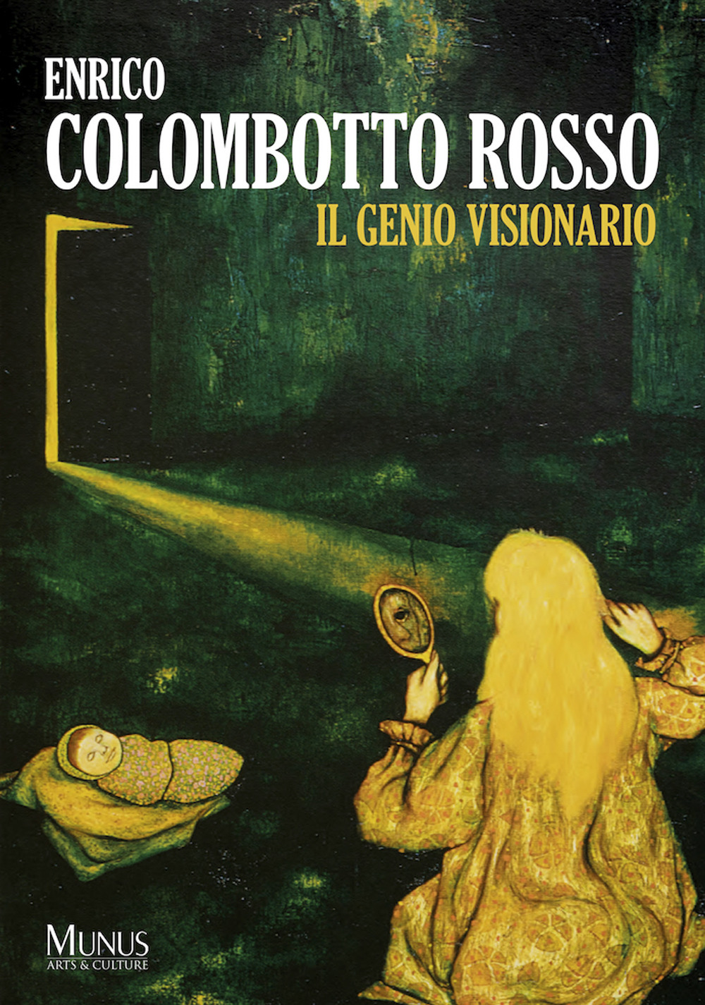 Enrico Colombotto Rosso. Il Genio Visionario. Ediz. illustrata