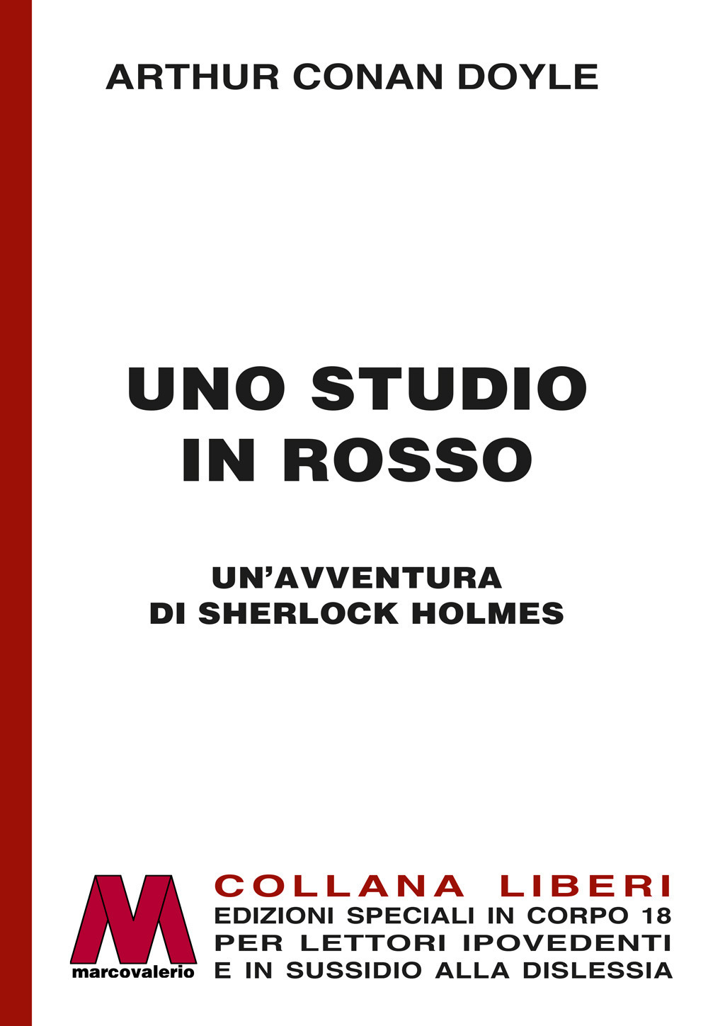 Uno studio in rosso. Un'avventura di Sherlock Holmes. Ediz. per ipovedenti