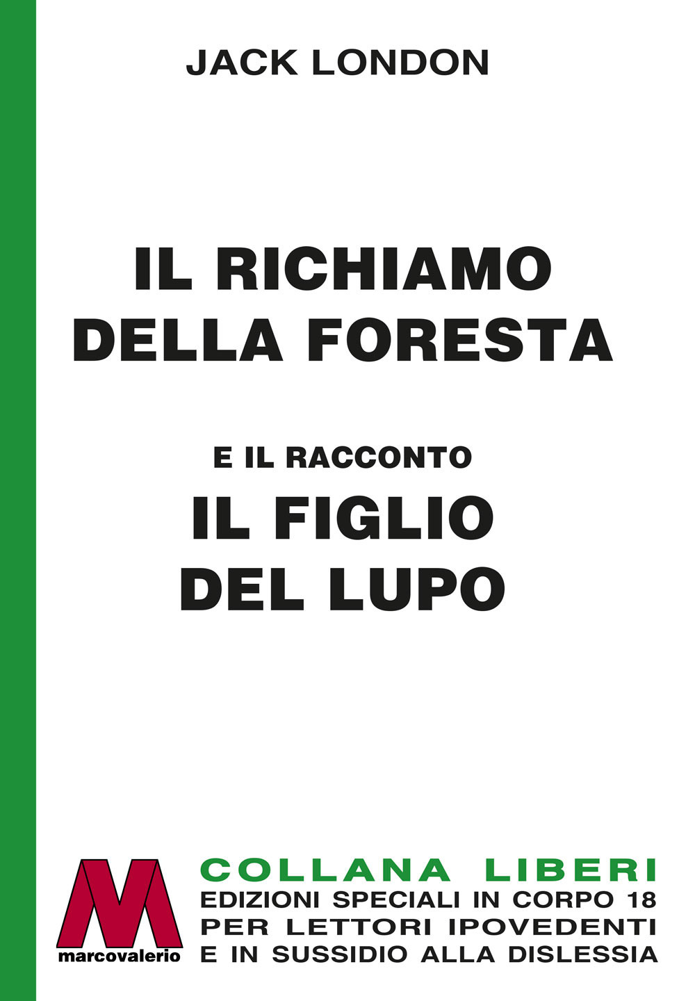 Il richiamo della foresta-Il figlio del lupo. Ediz. a caratteri grandi