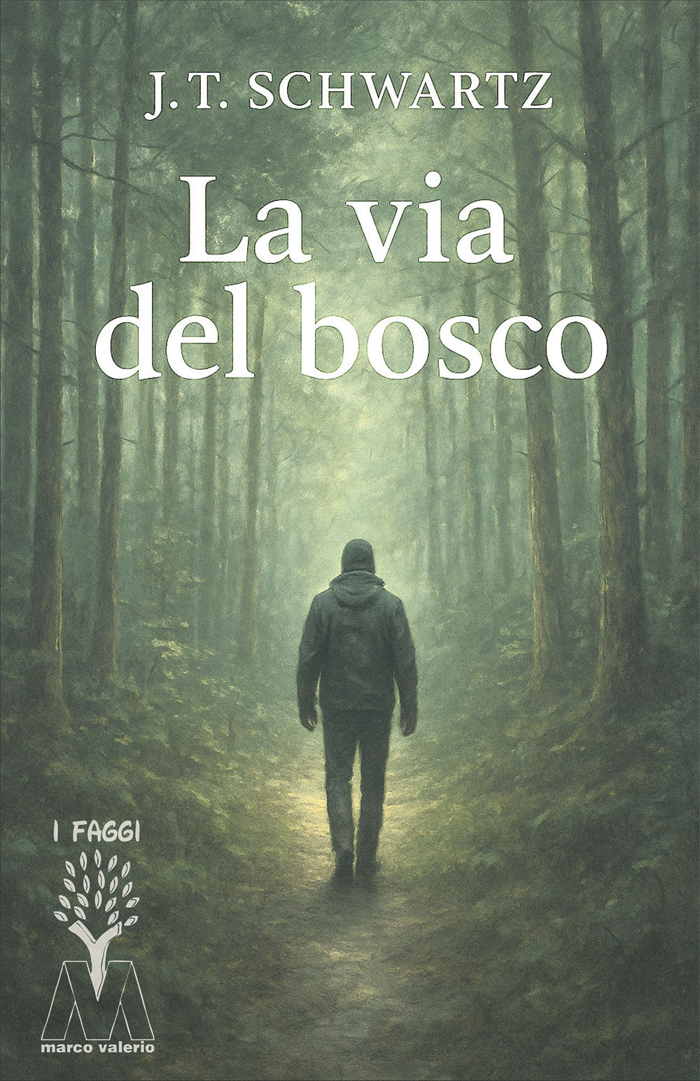 La via del bosco. Piccolo manuale pratico di sopravvivenza nella terra ostile