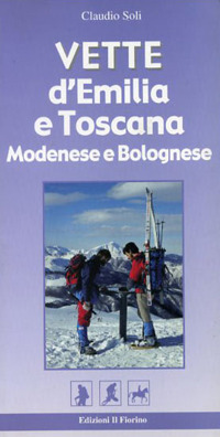 Vette d'Emilia e Toscana. Modenese e bolognese. Ediz. illustrata