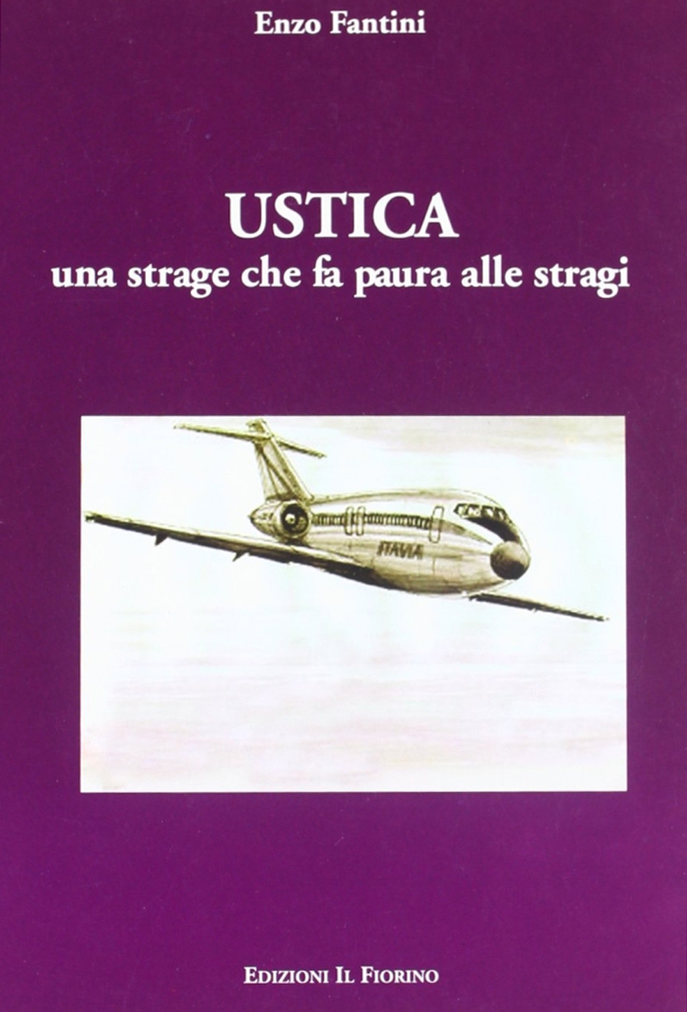 Ustica. Una strage che fa paura alle stragi
