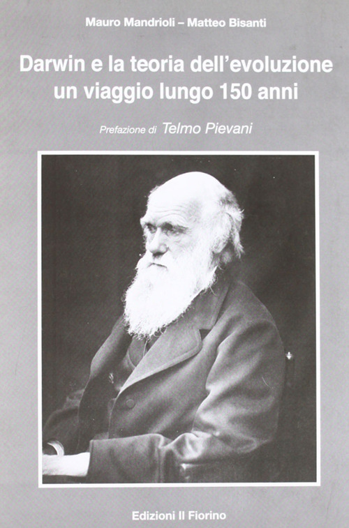 Darwin e la teoria dell'evoluzione. Un viaggio lungo 150 anni