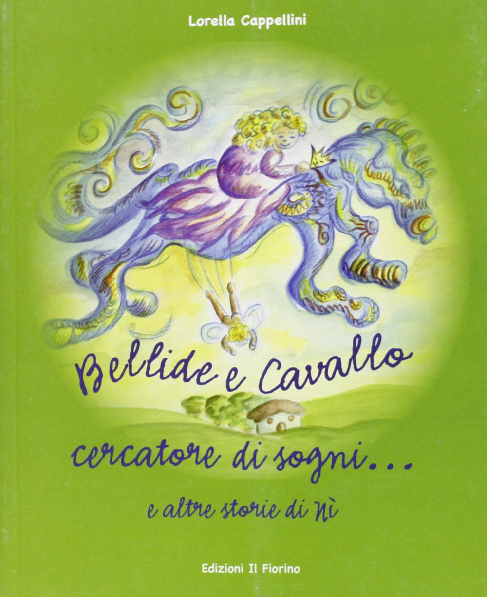 Bellide e cavallo. Cercatore di sogni...