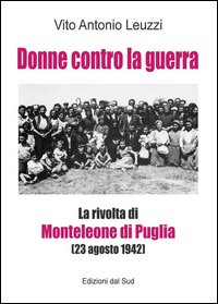 Donne contro la guerra. La rivolta di Monteleone di Puglia (23 agosto 1942)