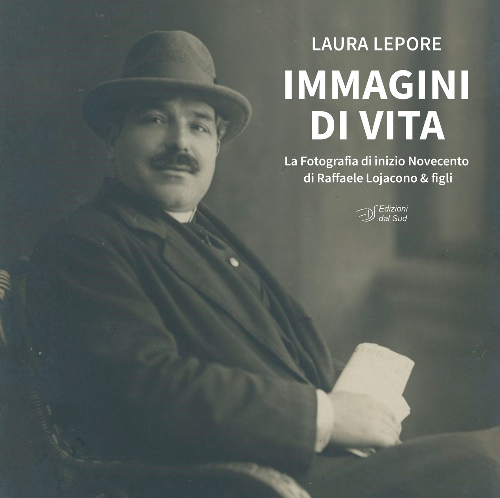 Immagini di vita. La fotografia di inizio Novecento di Raffele Lojacono & figli