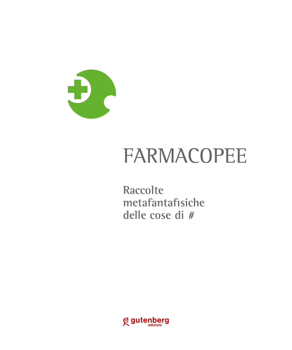 Farmacopee. raccolte metafantafisiche delle cose di #. Ediz. illustrata