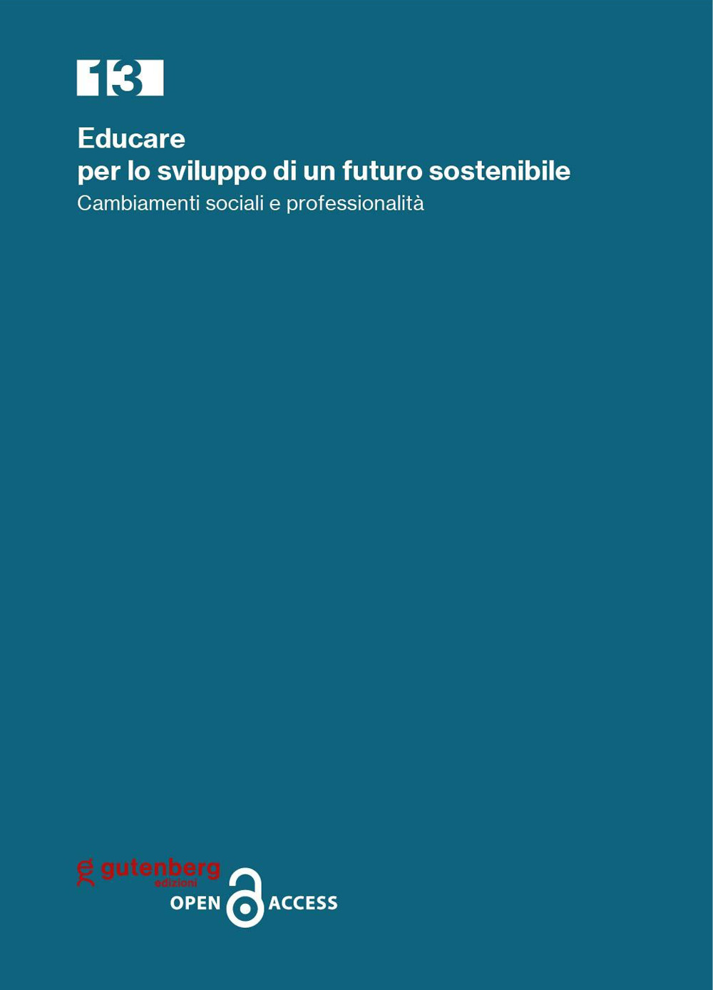 Educare per lo sviluppo di un futuro sostenibile. Cambiamenti sociali e professionalità