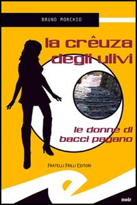 La crêuza degli ulivi. Le donne di Bacci Pagano