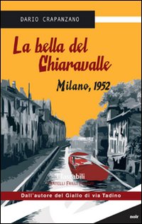 La bella del Chiaravalle. Milano, 1952