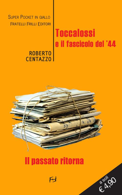 Toccalossi e il fascicolo del '44